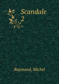 Michel Raymond - «Scandale»