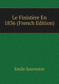 Le Finistere En 1836 (French Edition)