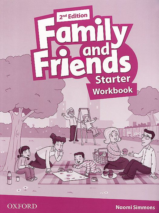 Naomi Simmons - «Family and Friends: Starter: Workbook»