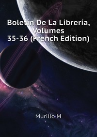 Boletin De La Libreria, Volumes 35-36 (French Edition)