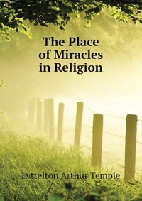 The Place of Miracles in Religion