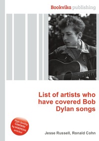 List of artists who have covered Bob Dylan songs