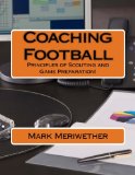 Coaching Football: Principles of Scouting and Game Preparation!