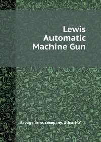 Lewis Automatic Machine Gun