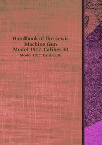 Handbook of the Lewis Machine Gun