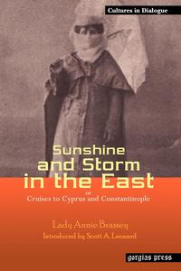 Lady Annie Brassey - «Sunshine and Storm in the East, or Cruises to Cyprus and Constantinople»