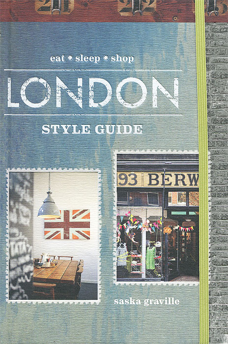 London Style Guide (Eat Sleep Shop)
