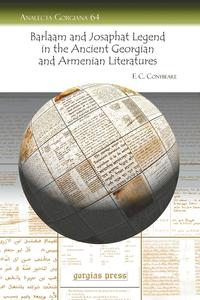 F. Conybeare - «The Barlaam and Josaphat Legend in the Ancient Georgian and Armenian Literatures»