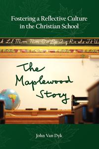 John Van Dyk - «Fostering a Reflective Culture in the Christian School»