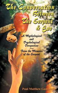 Paul Matthew Gamarello - «The Conversation Between The Serpent and Eve»