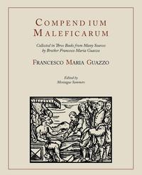 Francesco Maria Guazzo - «Compendium Maleficarum [Compendium of the Witches]»
