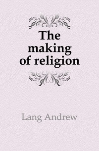 The making of religion