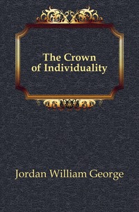 Jordan William George - «The Crown of Individuality»