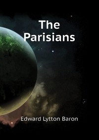 Edward Lytton Baron - «The Parisians»