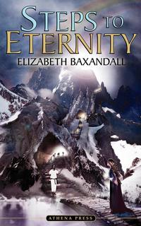 Elizabeth Baxandall - «Steps to Eternity»