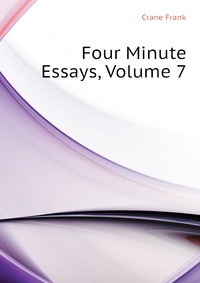 Four Minute Essays, Volume 7