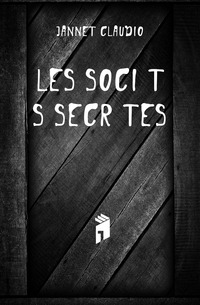 Jannet Claudio - «Les Societes Secretes»