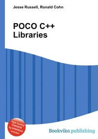 Jesse Russel - «POCO C++ Libraries»