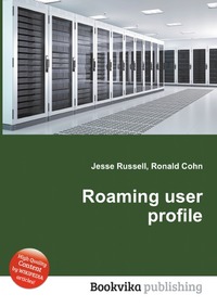 Jesse Russel - «Roaming user profile»