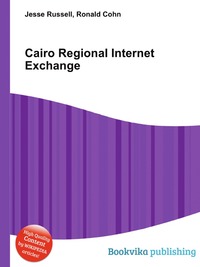 Jesse Russel - «Cairo Regional Internet Exchange»
