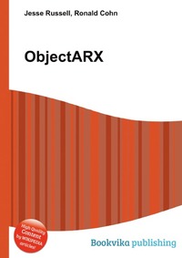 Jesse Russel - «ObjectARX»