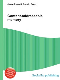 Jesse Russel - «Content-addressable memory»