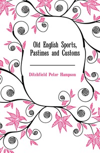 Old English Sports, Pastimes and Customs