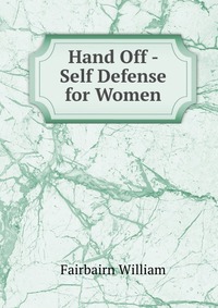 Hand Off - Self Defense for Women