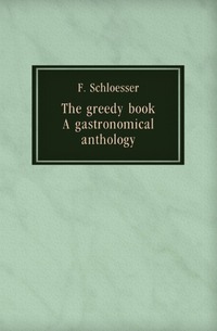 Frank Schloesser - «The greedy book»