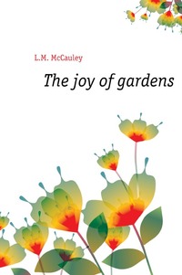 The joy of gardens