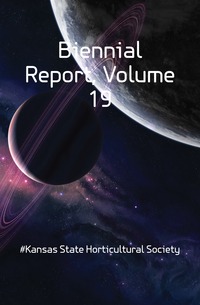 Biennial Report, Volume 19