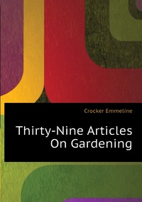 Thirty-Nine Articles On Gardening