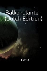 Balkonplanten (Dutch Edition)