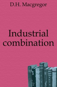 David Hutchison Macgregor - «Industrial combination»