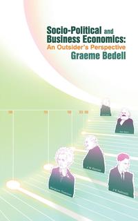 Graeme Bedell - «Socio-Political and Business Economics»