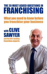 Clive Sawyer - «The 20 Most Asked Questions in Franchising»
