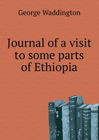 Journal of a visit to some parts of Ethiopia