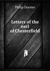 Letters of the earl of Chesterfield