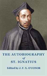 The Autobiography of St Ignatius