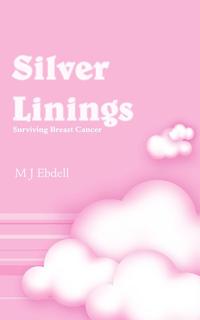 M J Ebdell - «Silver Linings»