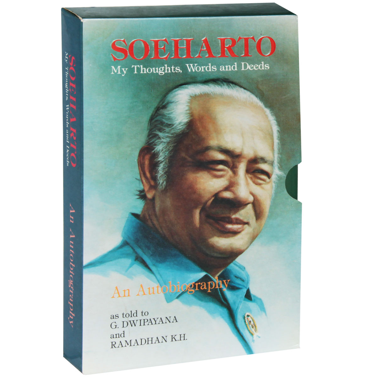 Soeharto - «Soeharto: My Thoughts, Words and Deeds»