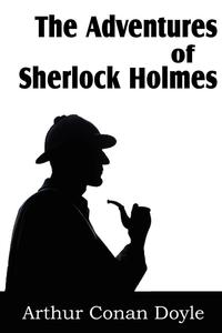 Doyle Arthur Conan - «The Adventures of Sherlock Holmes»
