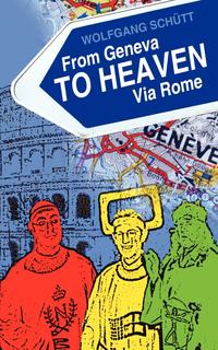 From Geneva to Heaven Via Rome