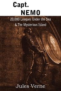 Jules Verne - «Capt. Nemo - 20,000 Leagues Under the Sea & the Mysterious Island»