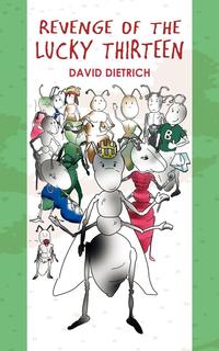 David Dietrich - «Revenge of the Lucky Thirteen»