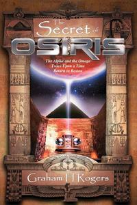 Graham H Rogers - «The Secret of OSIRIS»