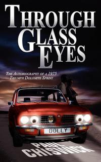 Paul Chiswick - «Through Glass Eyes»