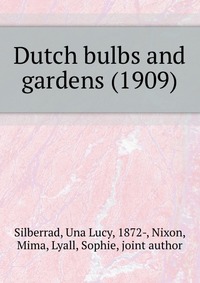 Dutch bulbs and gardens (1909)