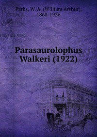 Parasaurolophus Walkeri (1922)