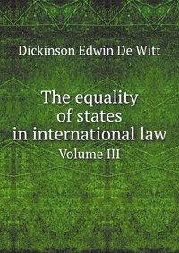 D. E. De Witt - «The equality of states in international law»